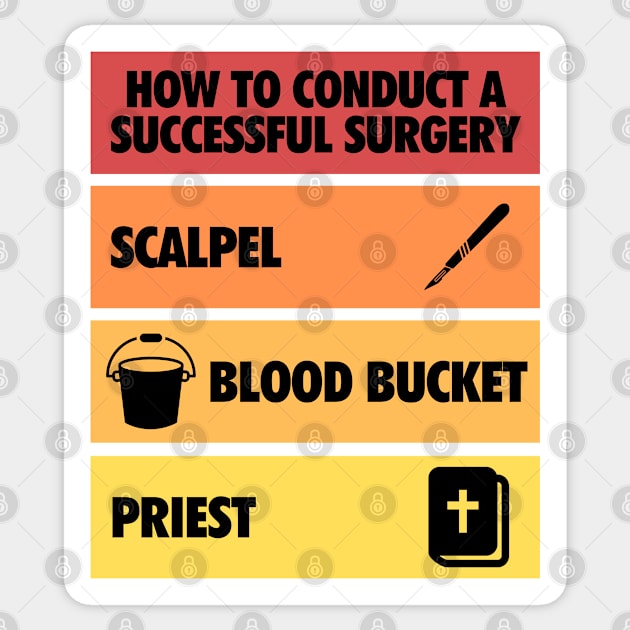 How to conduct a successful surgery Sticker by  TigerInSpace